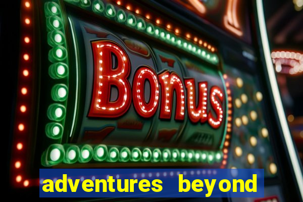 adventures beyond wonderland live betano